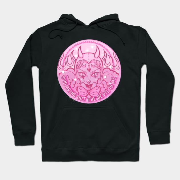 You Bring Out The Devil in Me Hoodie by The Asylum Countess